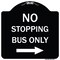 Signmission No Stopping Bus with Arrow Right Heavy-Gauge Aluminum Architectural Sign, 18" x 18", BW-1818-23577 A-DES-BW-1818-23577 - alternate 1